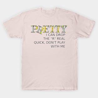 PRETTY PETTY T-Shirt